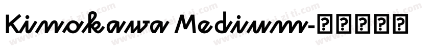 Kinokawa Medium字体转换